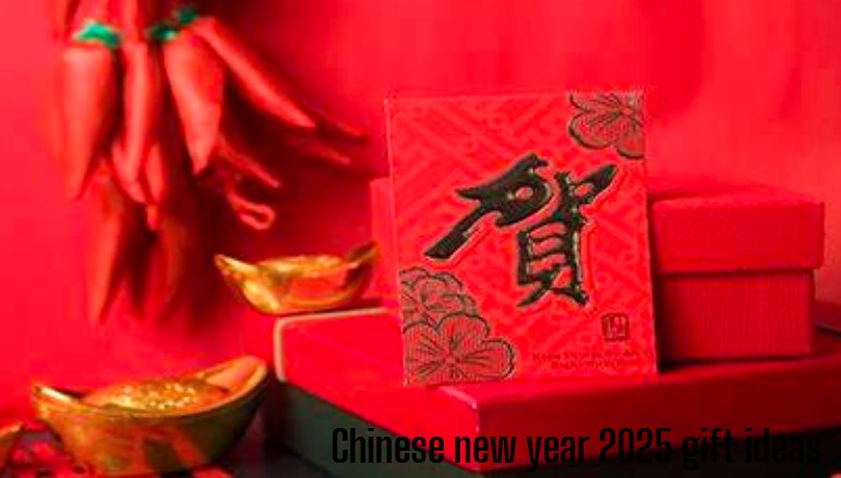 Chinese new year 2025 gift ideas